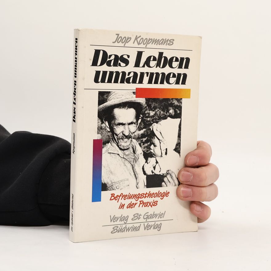 Joop Koopmans Das Leben umarmen