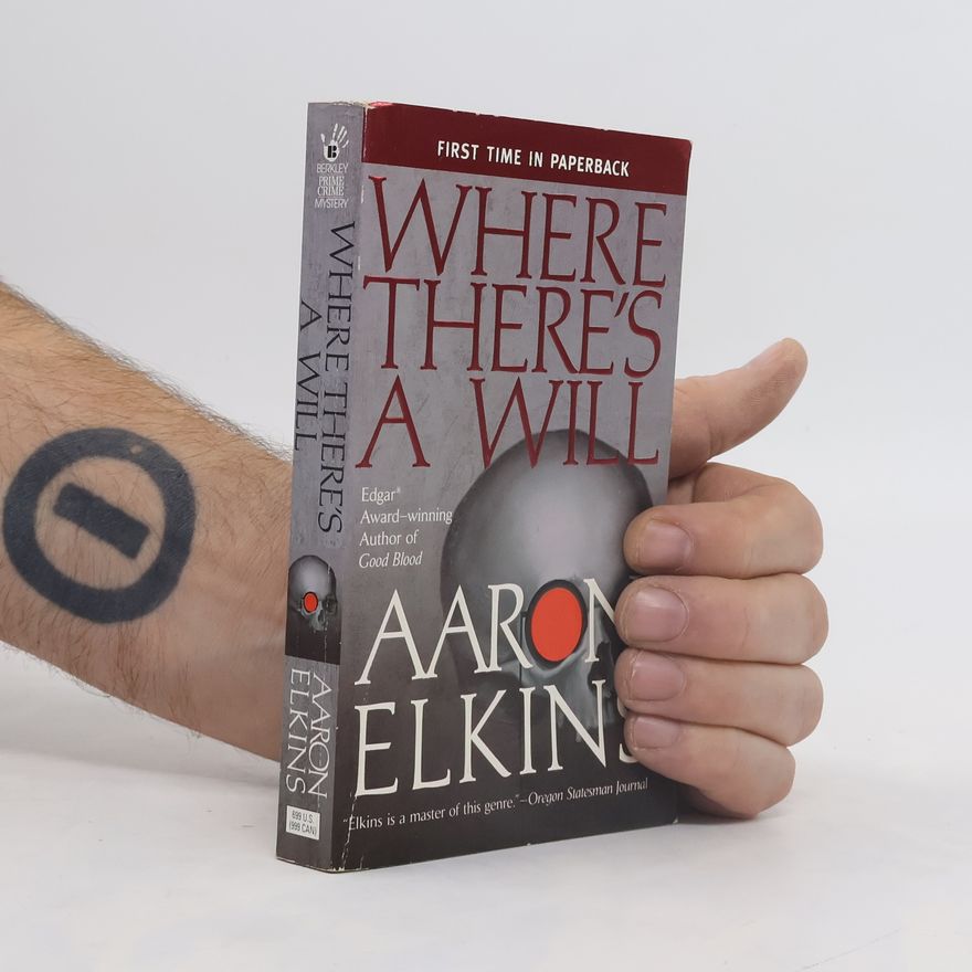 Aaron J. Elkins Where There's a Will