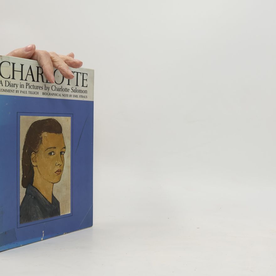 Charlotte Salomon Charlotte A Diary In Pictures.