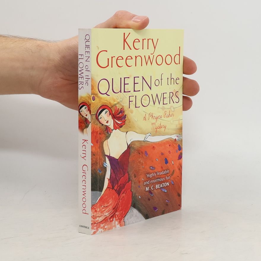Kerry Greenwood Queen of the Flowers
