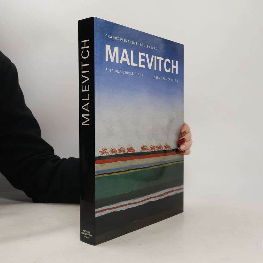 Serge Fauchereau Grands peintres et sculpteurs: Kazimir Malévitch