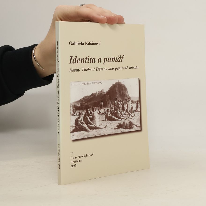 Gabriela Kiliánová Identita a pamäť
