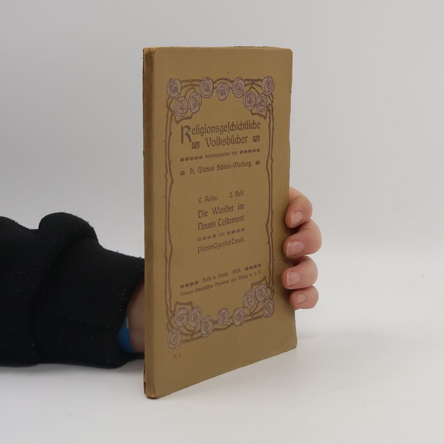 Collectif d'auteurs Die Wunder im Neuen Testament