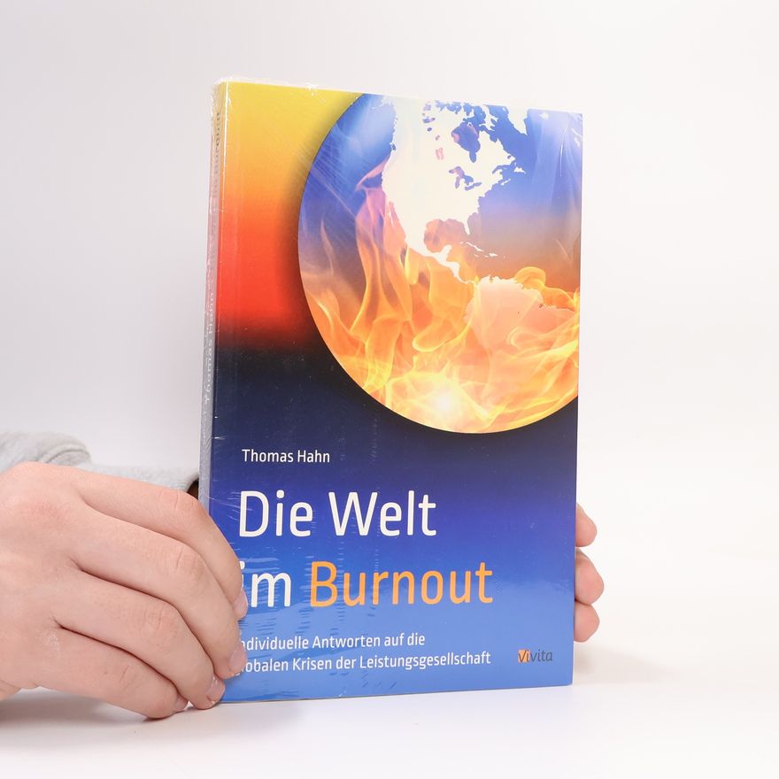 Thomas Hahn Die Welt im Burnout