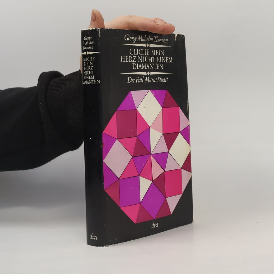 George Malcolm Thomson Gliche mein Herz nicht einem Diamanten