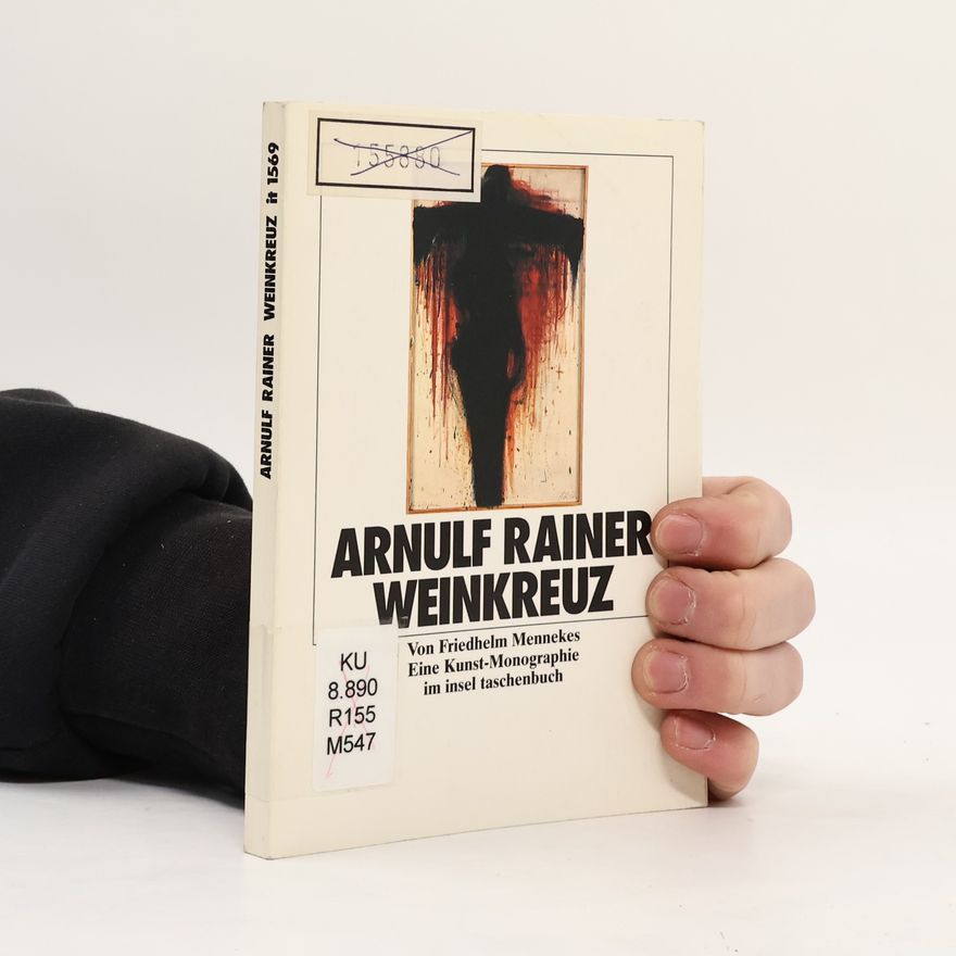 Friedhelm Mennekes Arnulf Rainer, Weinkreuz