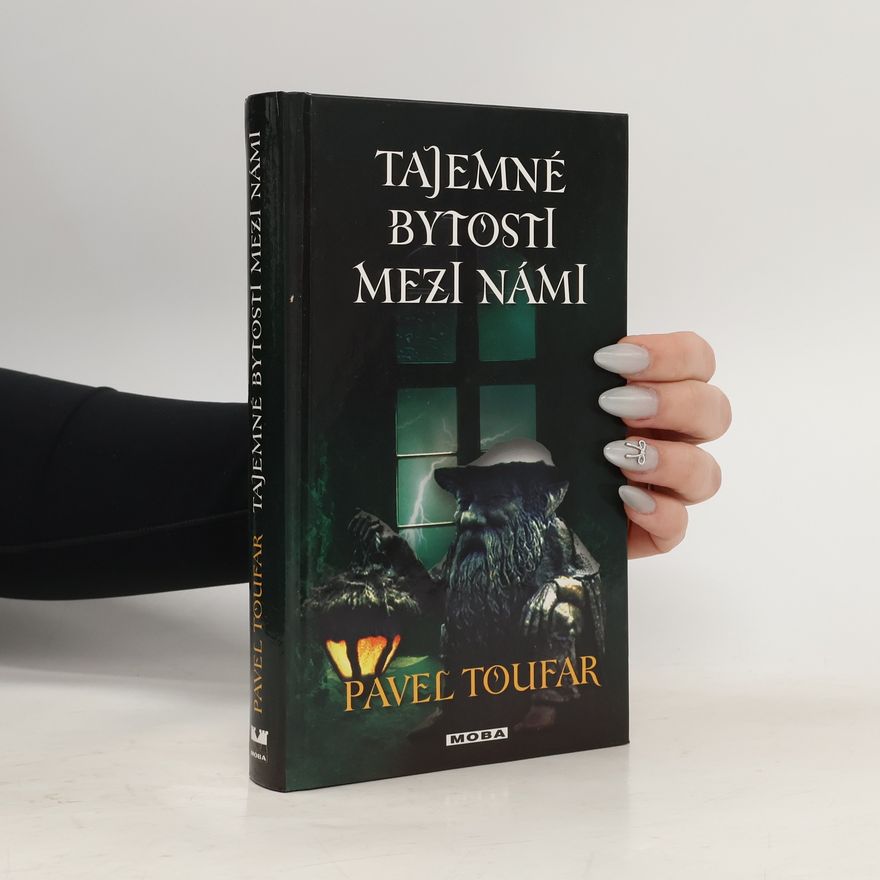 Pavel Toufar Tajemné bytosti mezi námi