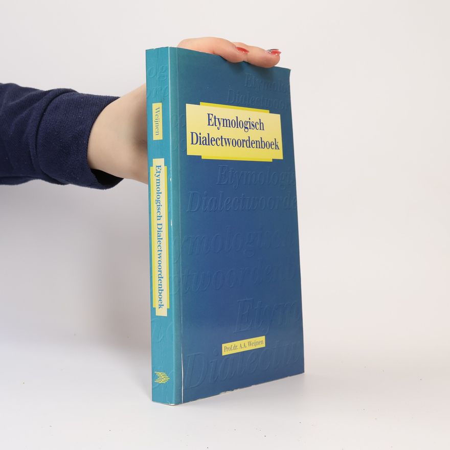 Antonius Angelus Weijnen Etymologisch dialectwoordenboek