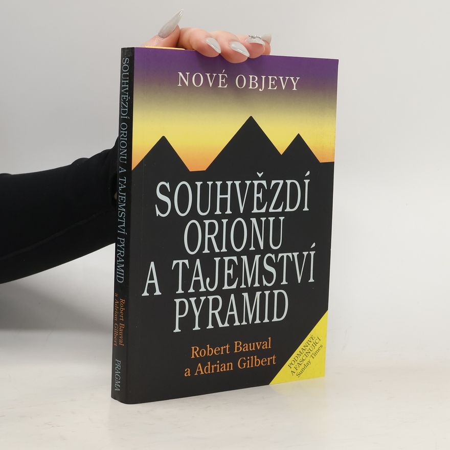 Robert Bauval Souhvězdí Orionu a tajemství pyramid