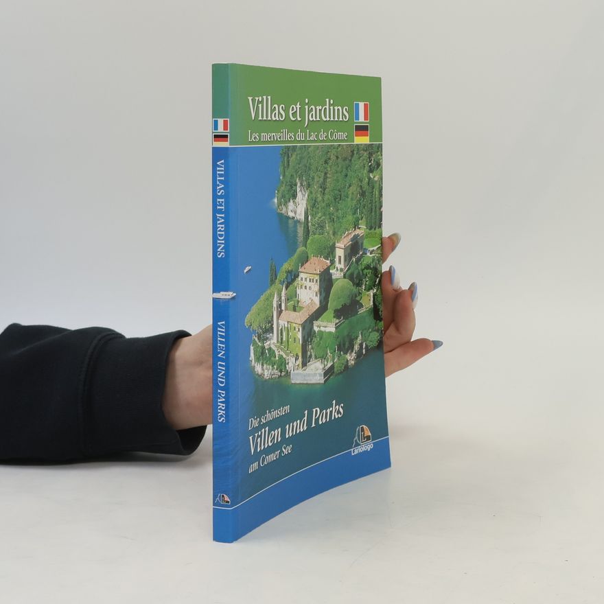 Auteurscollectief Villas et jardins Les merveilles du Lac de Come. Die Schönsten Villen und Parks