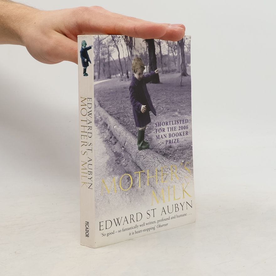 Edward St Aubyn Mother's milk
