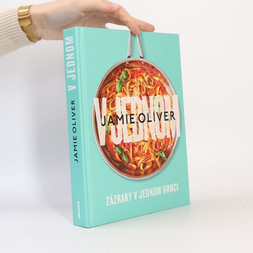 James Oliver Zázraky v jednom hrnci