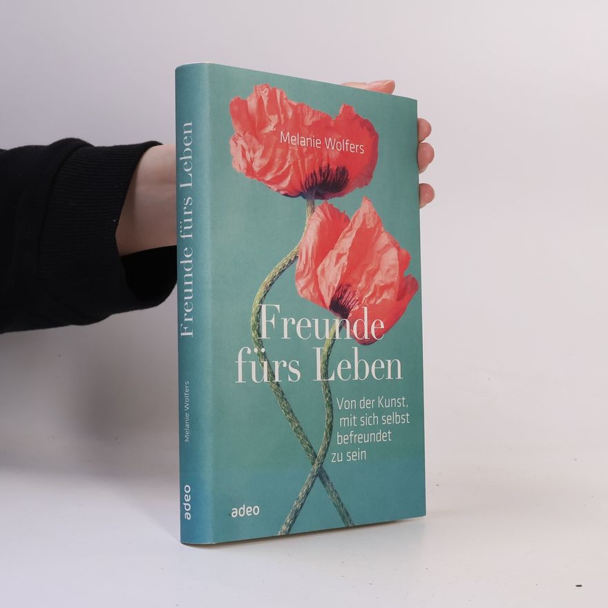 Melanie Wolfers Freunde fürs Leben