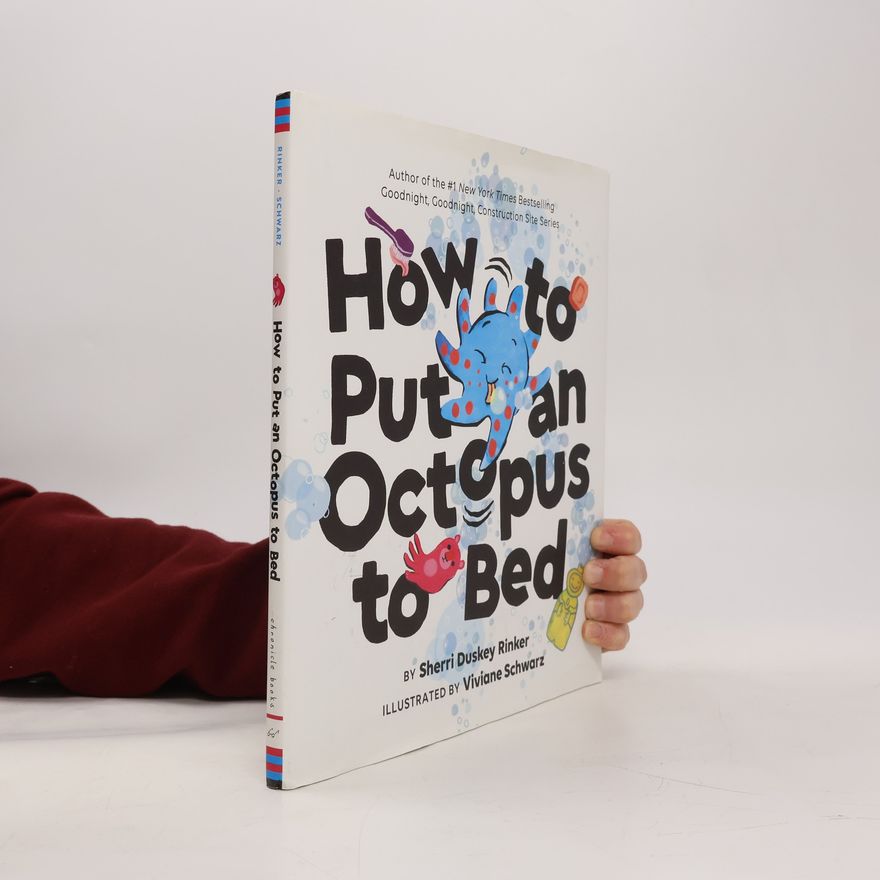 Sherri Duskey Rinker How to Put an Octopus to Bed