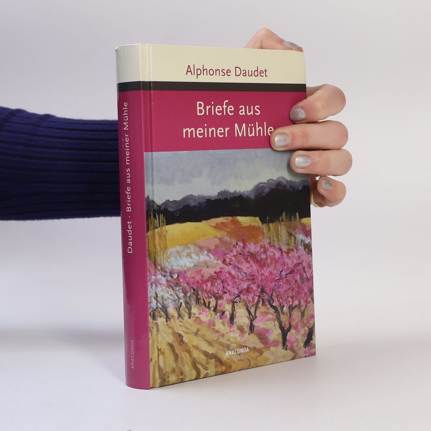 Alphonse Daudet Briefe aus meiner Mühle