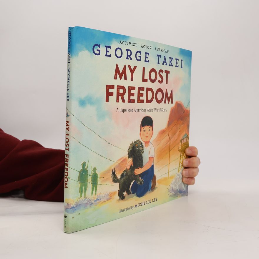 George Takei My Lost Freedom