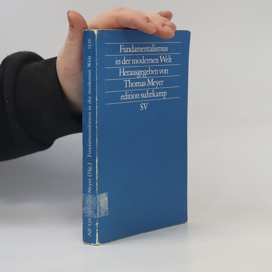Thomas Meyer-Wieser Fundamentalismus in der modernen Welt