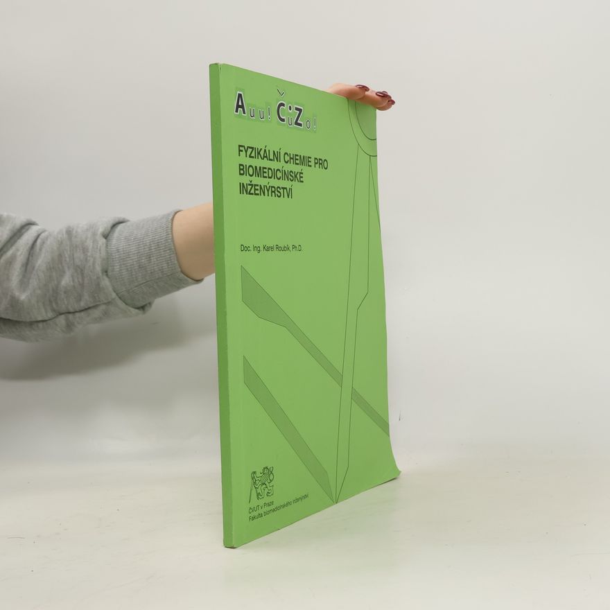 Karel Roubík Fyzikální chemie pro biomedicínské inženýrství