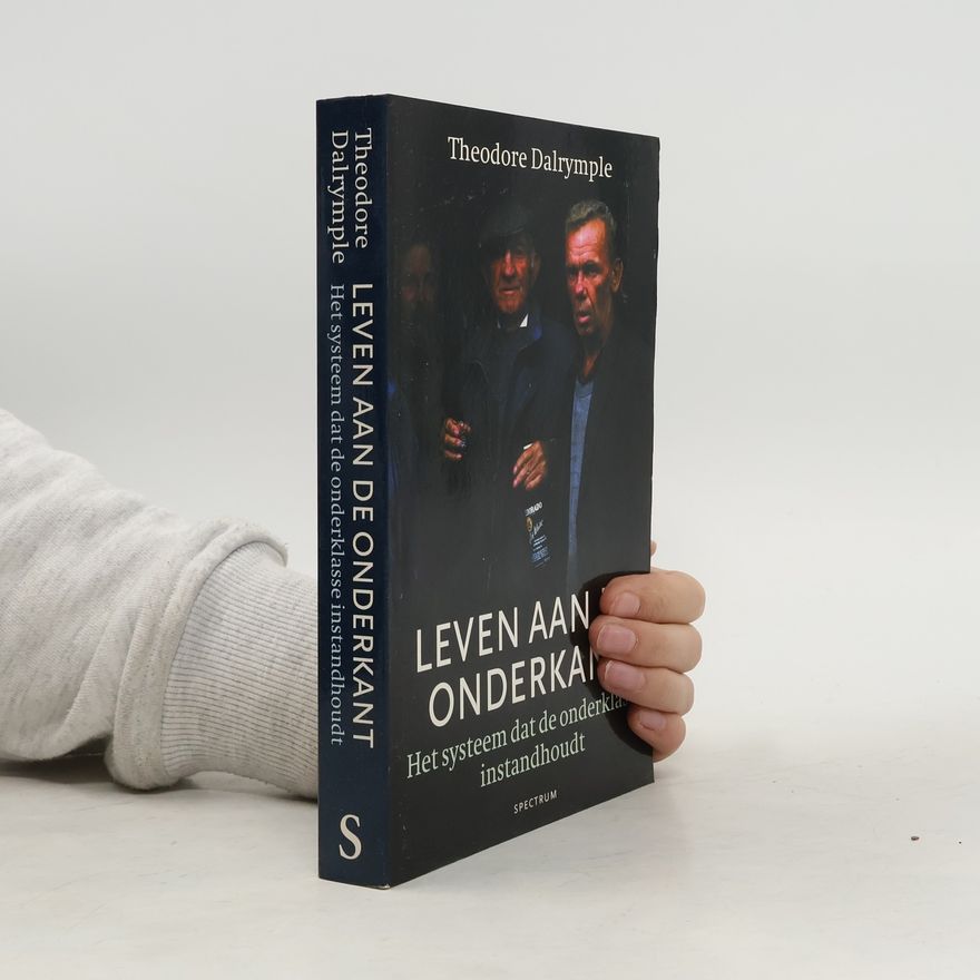 Theodore Dalrymple Leven aan de onderkant