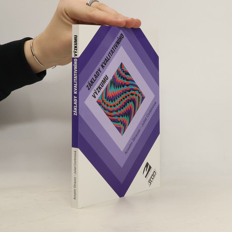 Juliet Corbin Základy kvalitativního výzkumu: Postupy a techniky metody zakotvené teorie