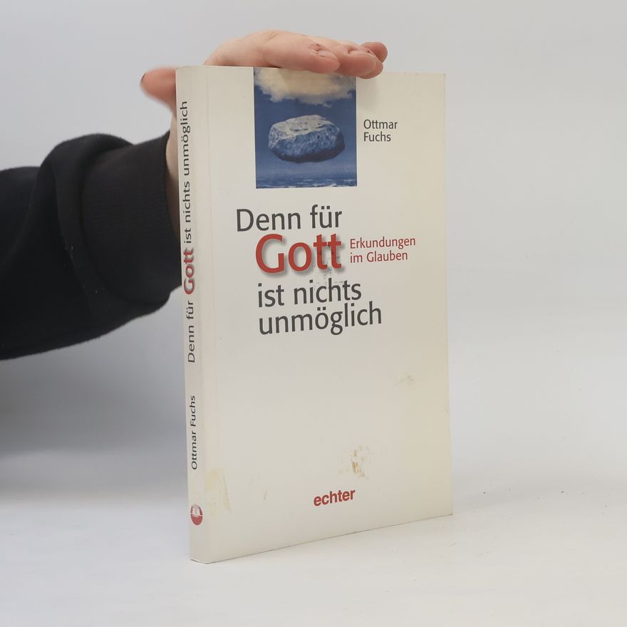 Ottmar Fuchs Denn für Gott ist nichts unmöglich