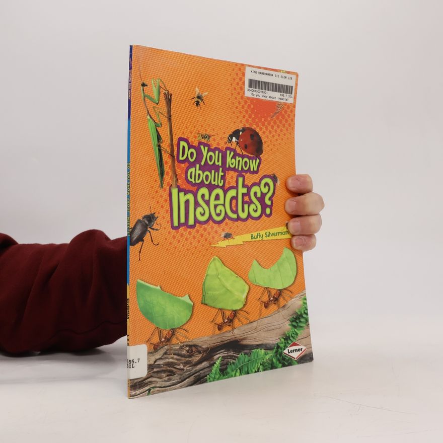 Buffy Silverman Lightning Bolt Books ® ― Meet the Animal Groups: Do You Know About Insects?