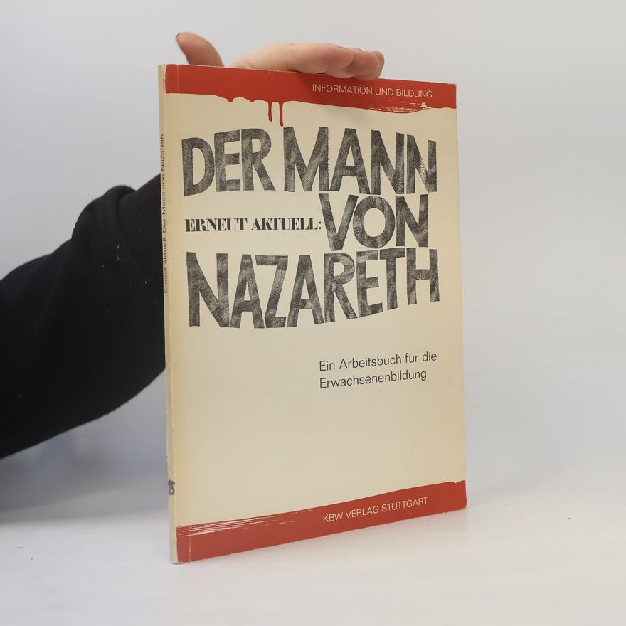 Autorenkollektiv Erneut aktuell: Der Mann von Nazareth