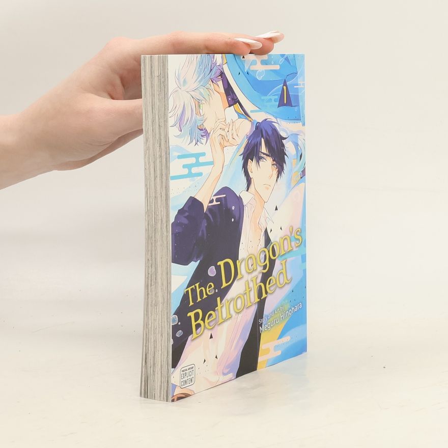 Meguru Hinohara The Dragon's Betrothed, Vol. 1