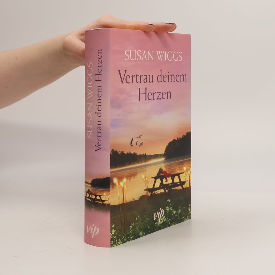 Susan Wiggs Vertrau deinem Herzen