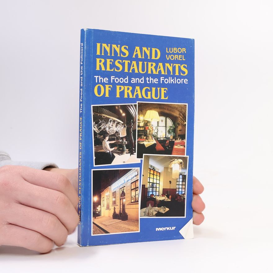 Lubor Vorel Inns and Restaurants of Prague