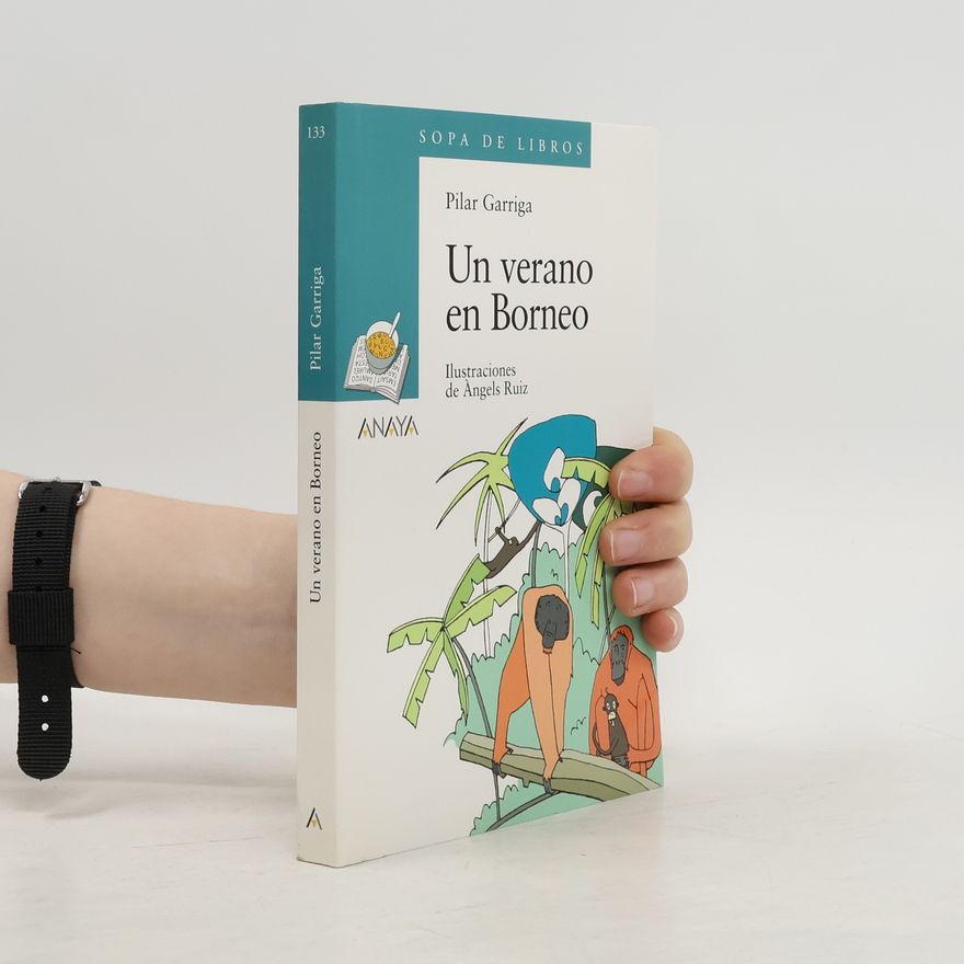 Pilar Garriga Sopa de Libros - 133: Un verano en Borneo
