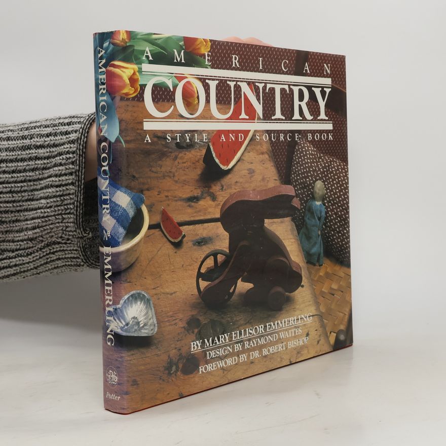 Elizabeth V. Warren American Country a Style and Source Book