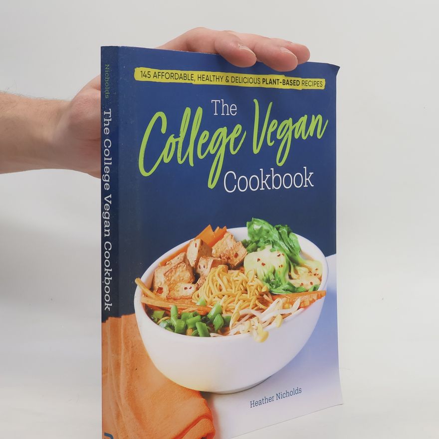 Heather Nicholds C.H.N. The College Vegan Cookbook