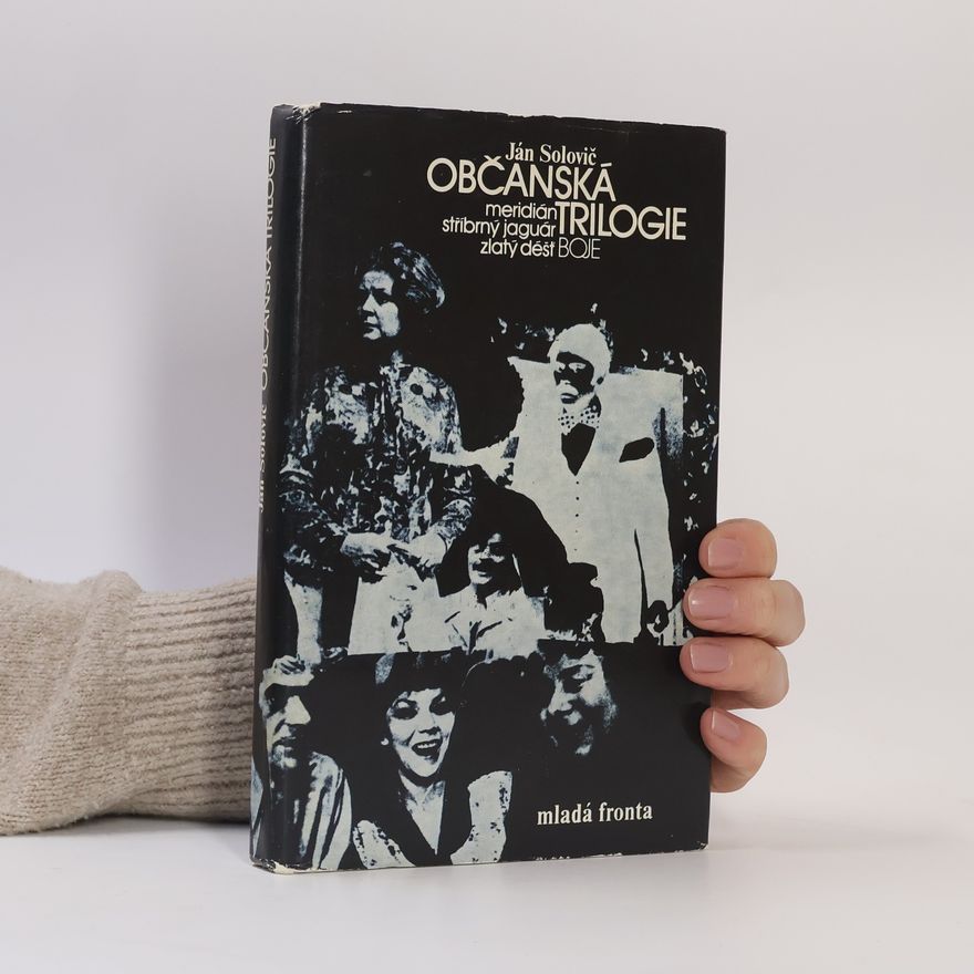 Ján Solovič Občanská trilogie. Meridián. Stříbrný jaguár. Zlatý déšť