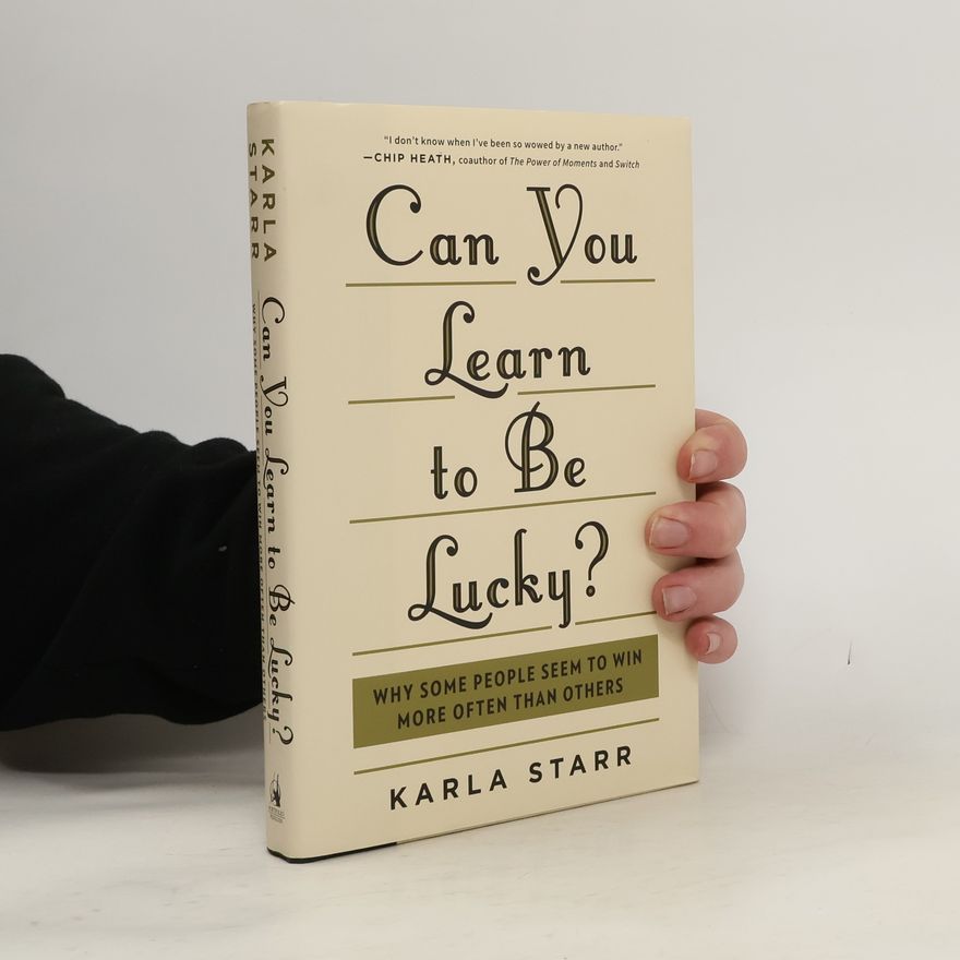 Karla Starr Can You Learn to Be Lucky?