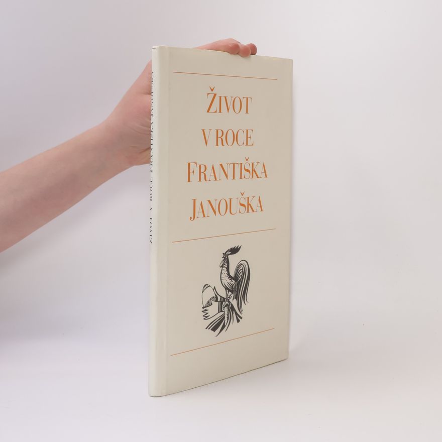 Josef Čejka Život v roce Františka Janouška