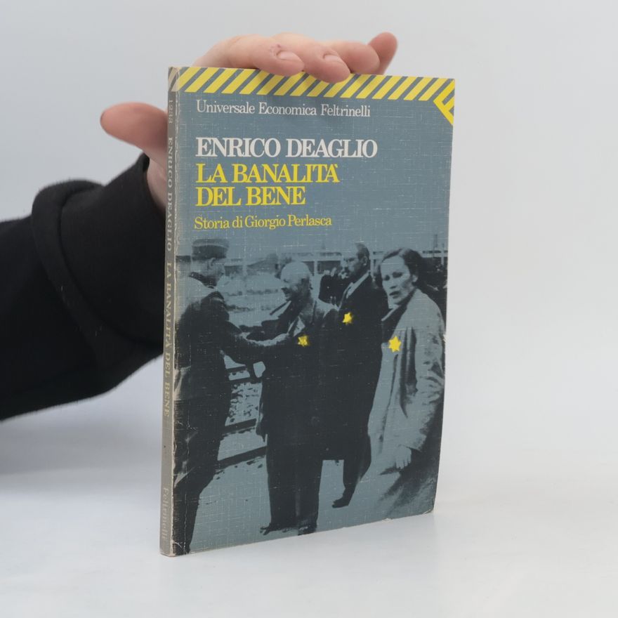 Enrico Deaglio La banalità del bene