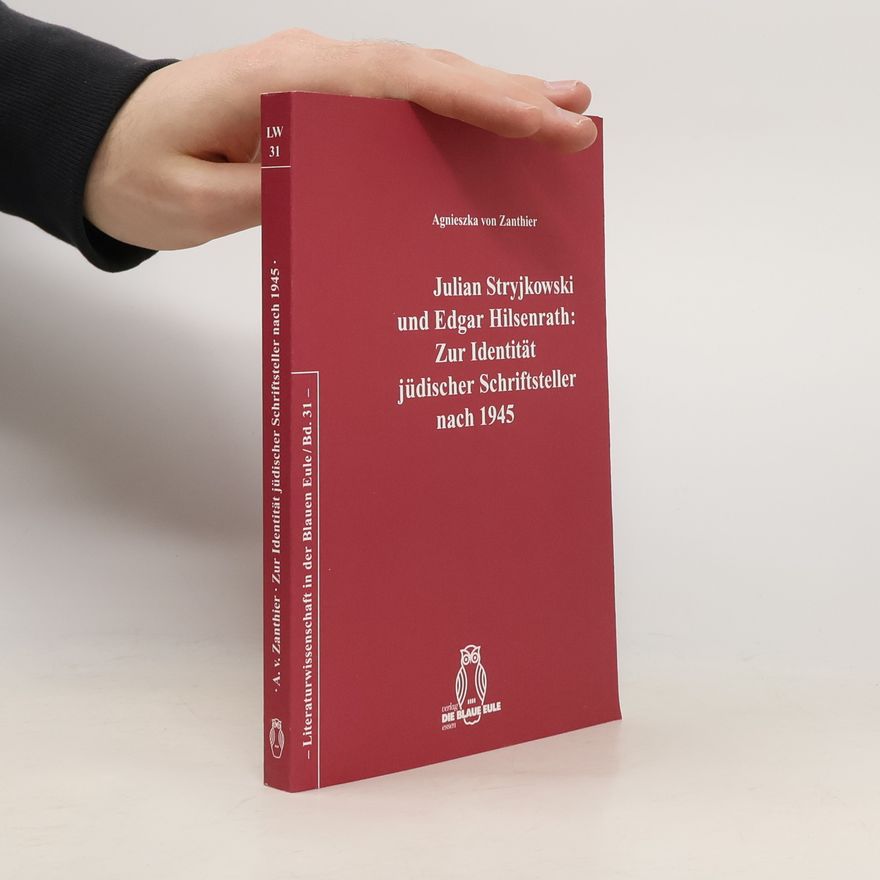 Agnieszka von Zanthier Literaturwissenschaft in der Blauen Eule - 31: Julian Stryjkowski und Edgar Hilsenrath