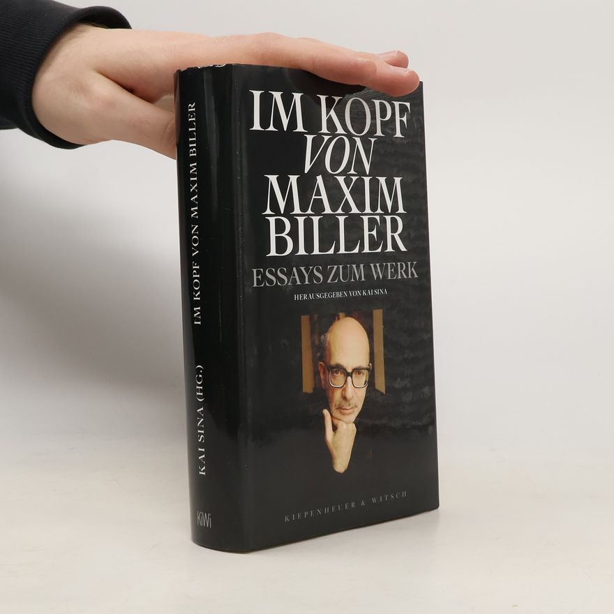 Kai Sina Im Kopf von Maxim Biller. Essays zum Werk