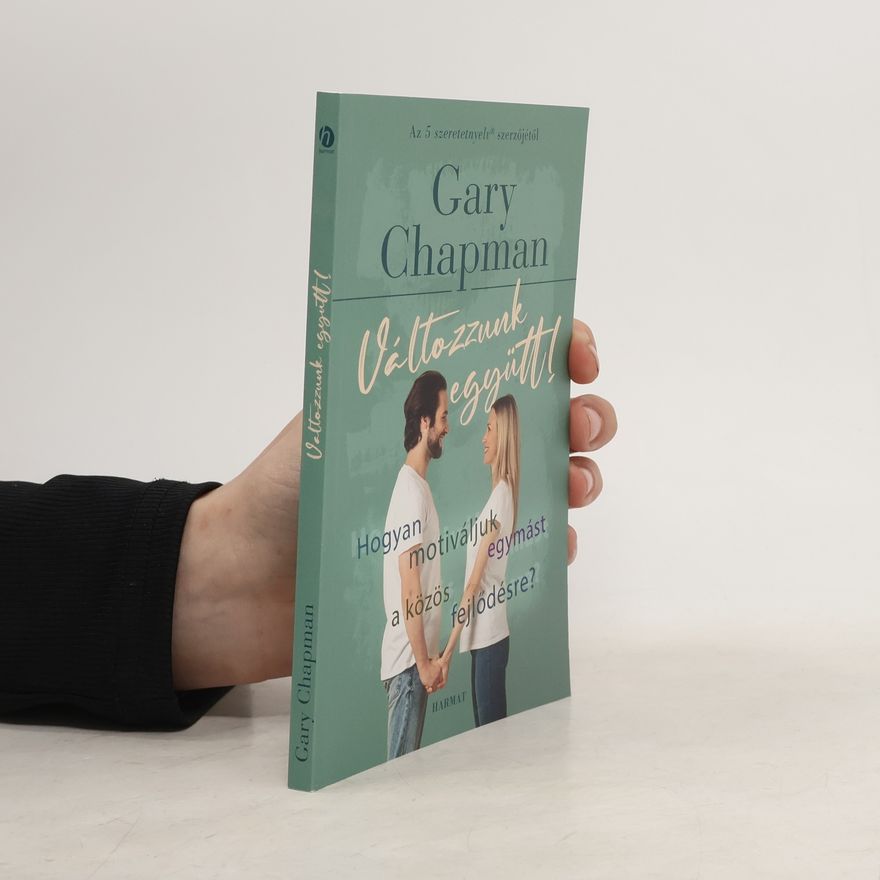 Gary Chapman Változzunk együtt!