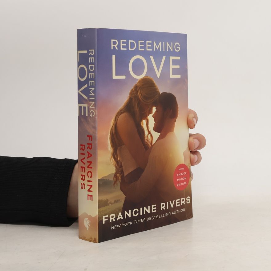 Francine Rivers Redeeming Love (Movie tie-in)