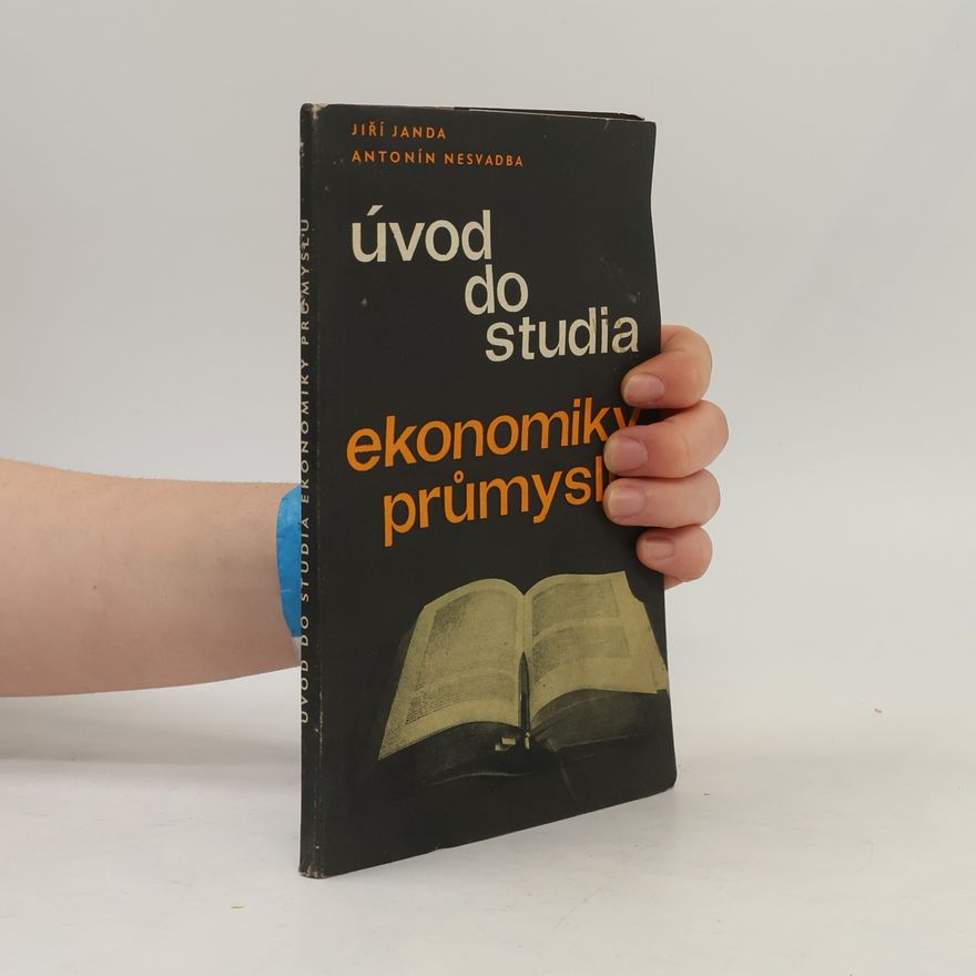 Antonín Nesvadba Úvod do studia ekonomiky průmyslu