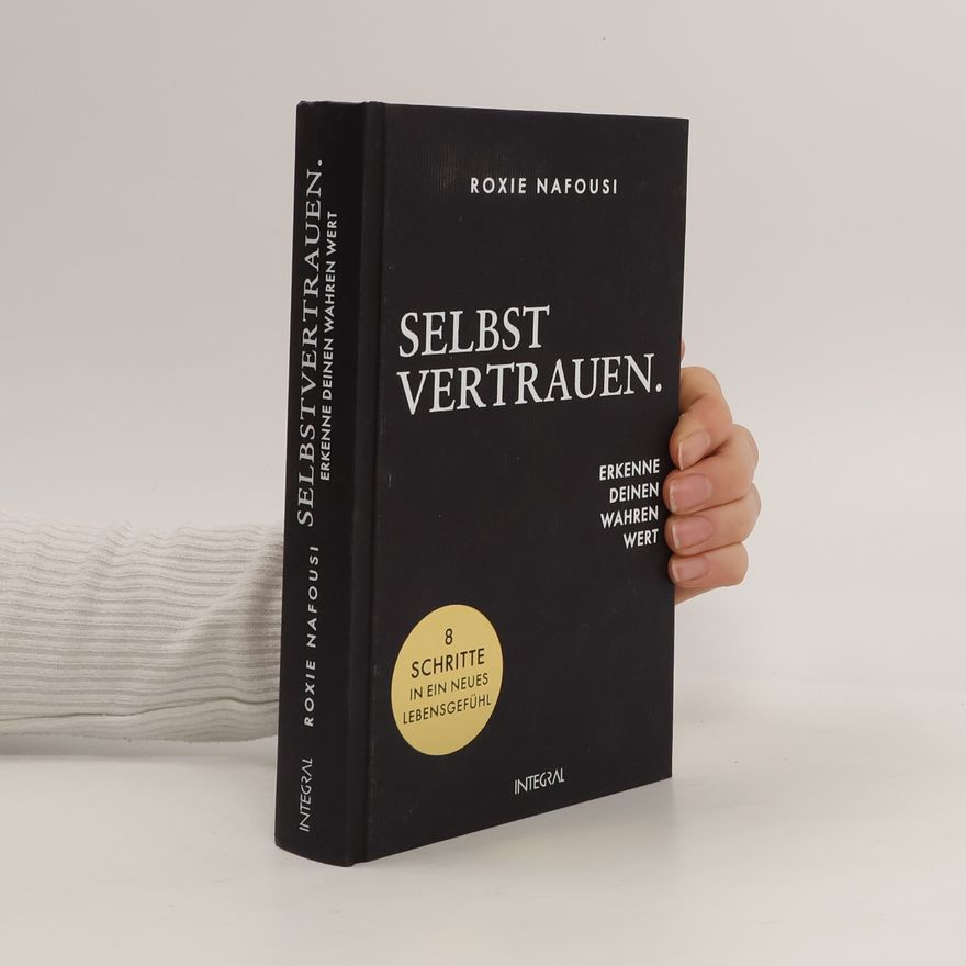 Roxie Nafousi Selbstvertrauen. Erkenne deinen wahren Wert