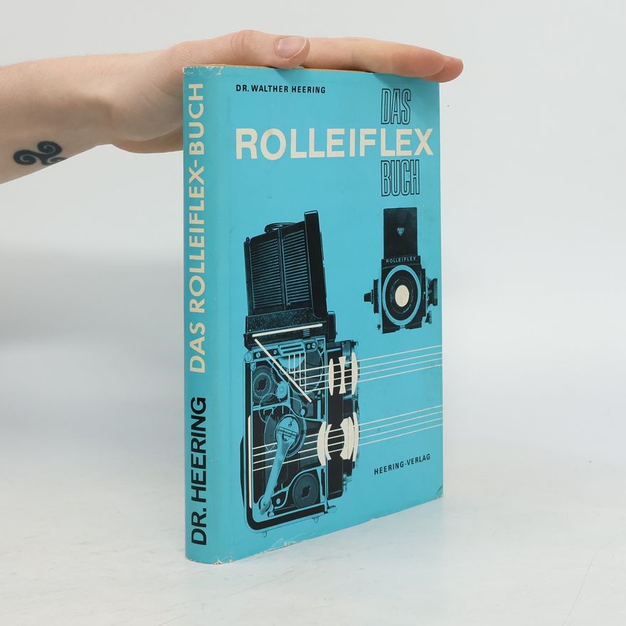 Walther Heering  Das Rolleiflex-Buch