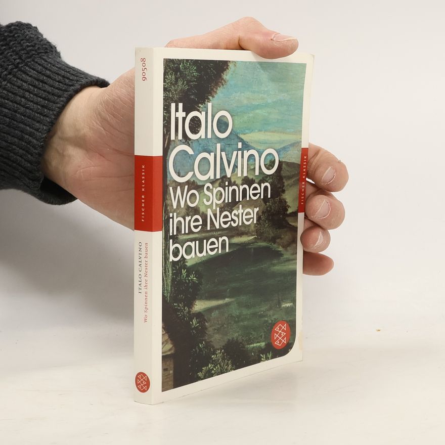 Italo Calvino Wo Spinnen ihre Nester bauen