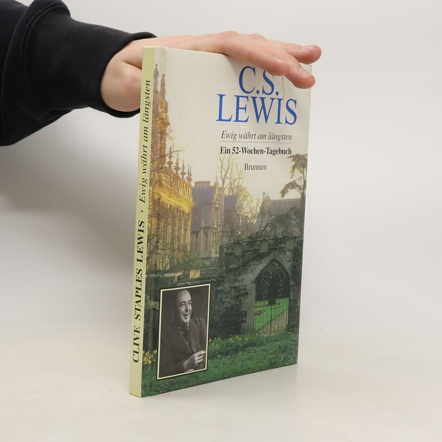 Clive Staples Lewis Ewig währt am längsten