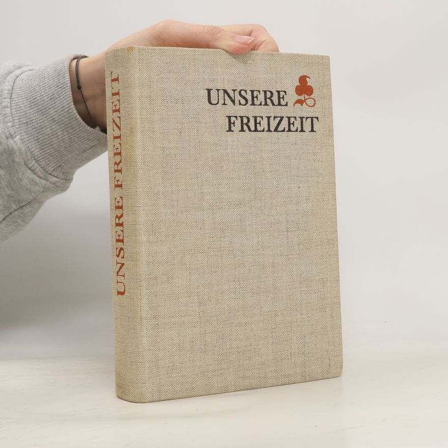 Autorenkollektiv Unsere Freizeit