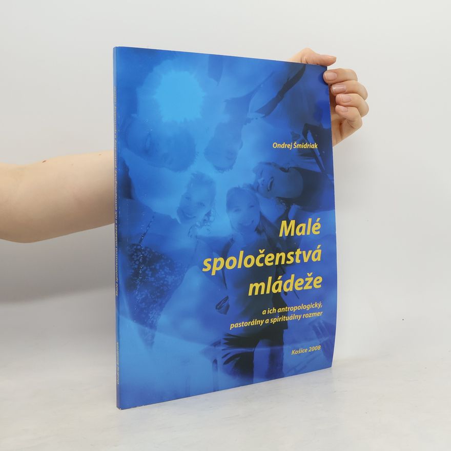 Ondrej Šmidriak Malé spoločenstvá mládeže