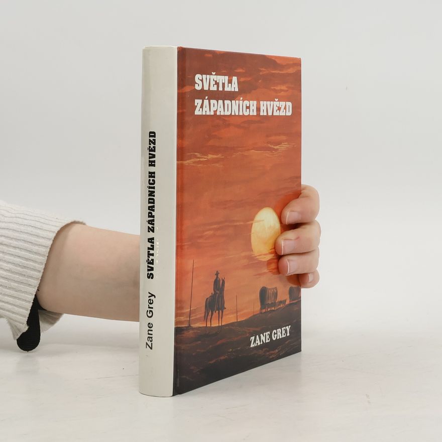 Zane Grey Světla západních hvězd
