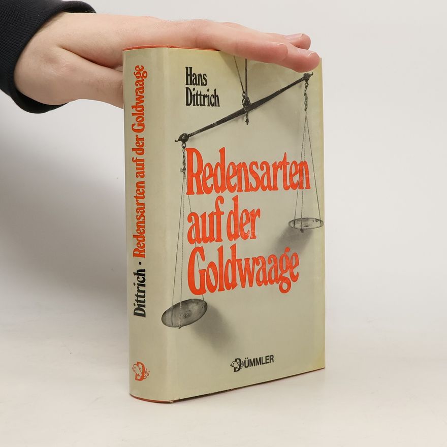 Hans Dittrich Redensarten auf der Goldwaage